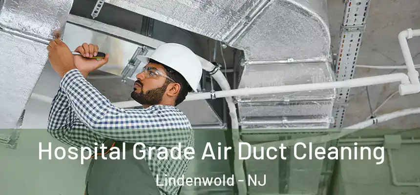  Hospital Grade Air Duct Cleaning Lindenwold - NJ