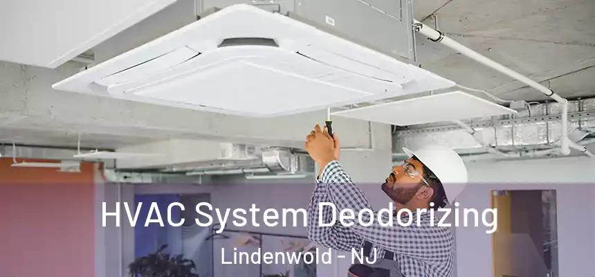  HVAC System Deodorizing Lindenwold - NJ